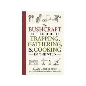 Bushcraft Field Guide to Trapping, Gathering & Cooking