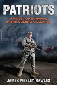 Patriots Novel of Survival in the Coming Collapse