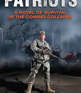 Patriots Novel of Survival in the Coming Collapse