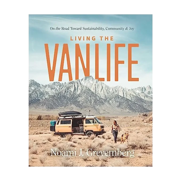Living the Vanlife - On the Road Toward Sustainability, Community, and Joy