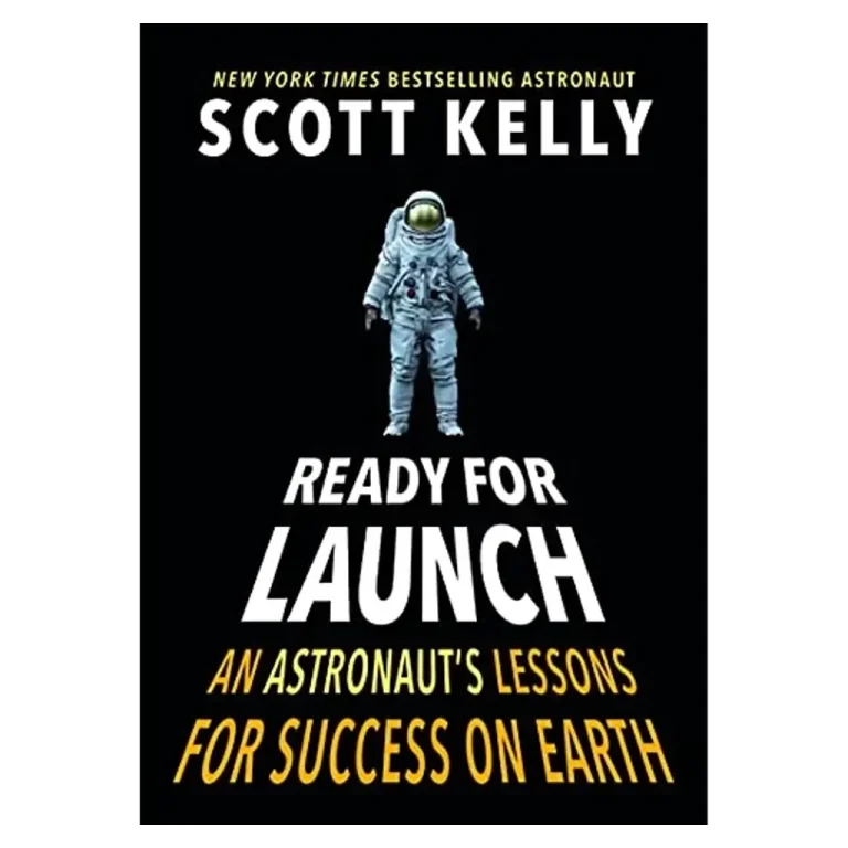 Ready for Launch- An Astronaut's Lessons for Success on Earth copy
