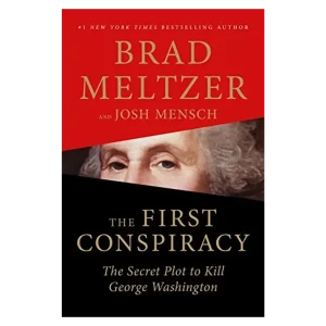 The First Conspiracy- The Secret Plot to Kill George Washington